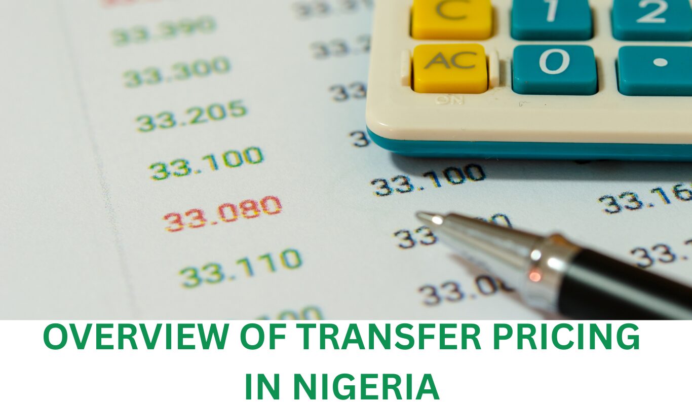 OVERVIEW OF TRANSFER PRICING IN NIGERIA