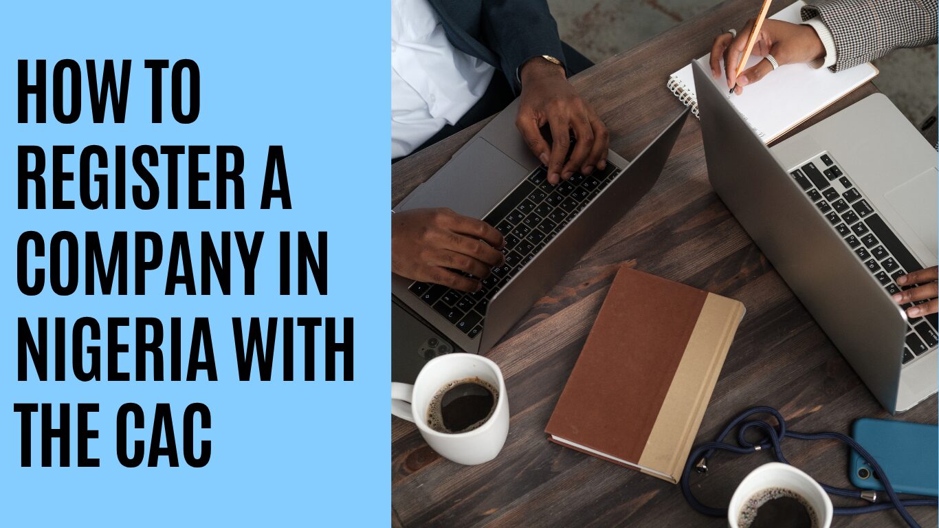 HOW TO REGISTER A COMPANY IN NIGERIA WITH THE CAC