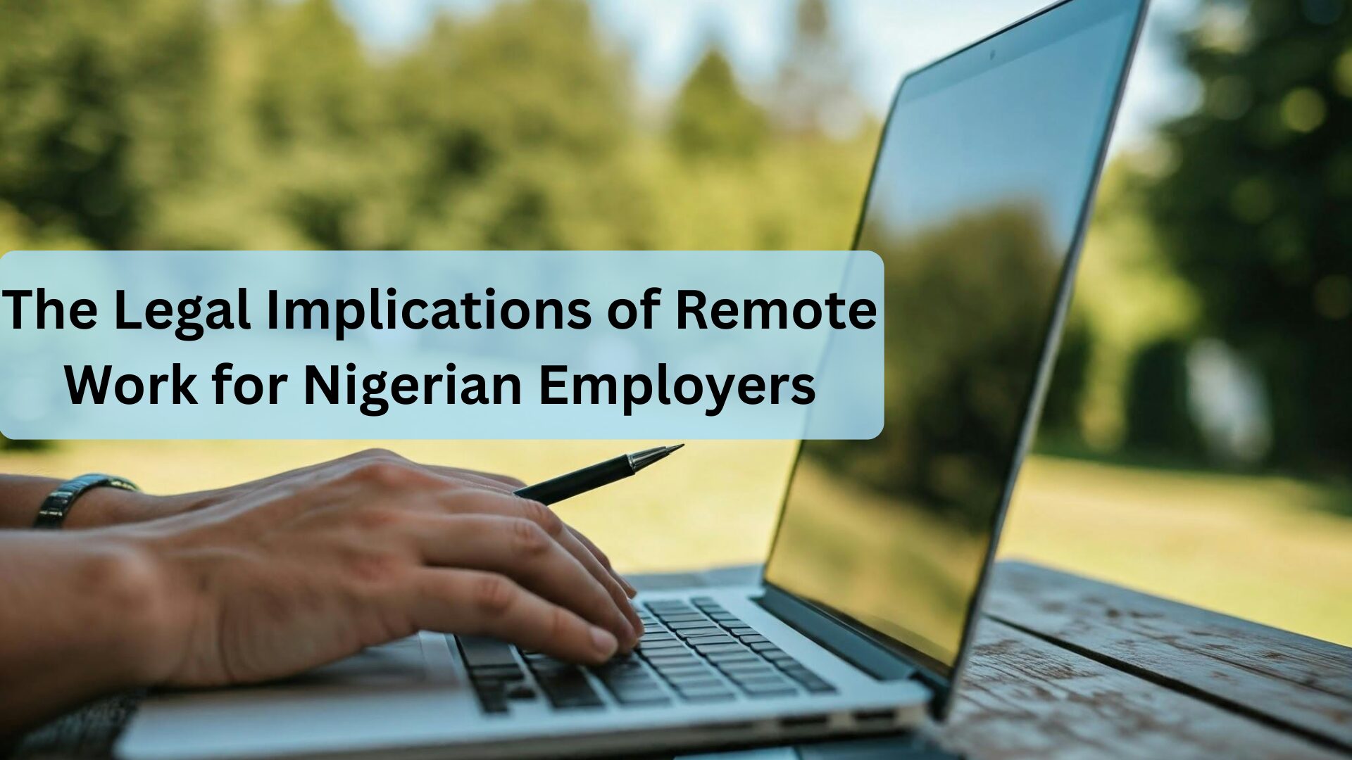 The Legal Implications of Remote Work for Nigerian Employers